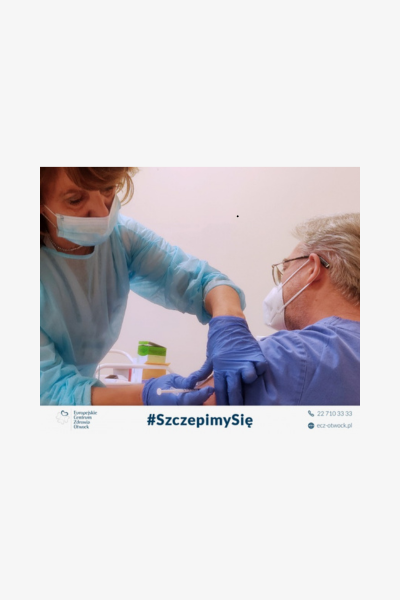Szczepienia personelu przeciwko COVID-19 w Europejskim Centrum  Zdrowia Otwock